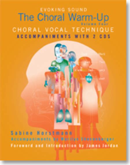 The Choral Warm-Up: Choral Vocal Technique - Accompaniment Edition With CDs